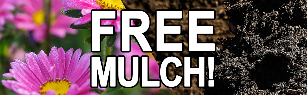 FREE MULCH with purchase!